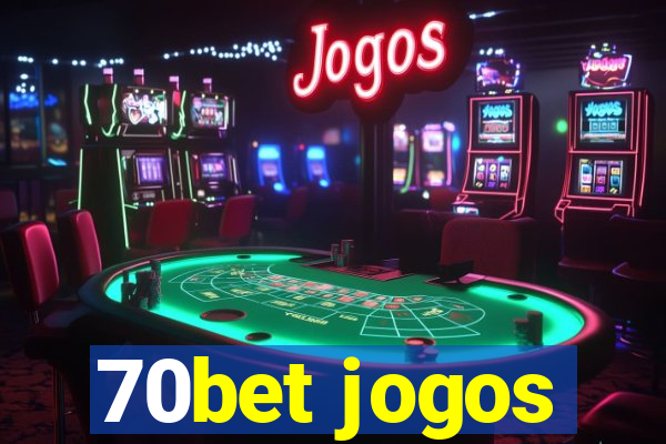 70bet jogos